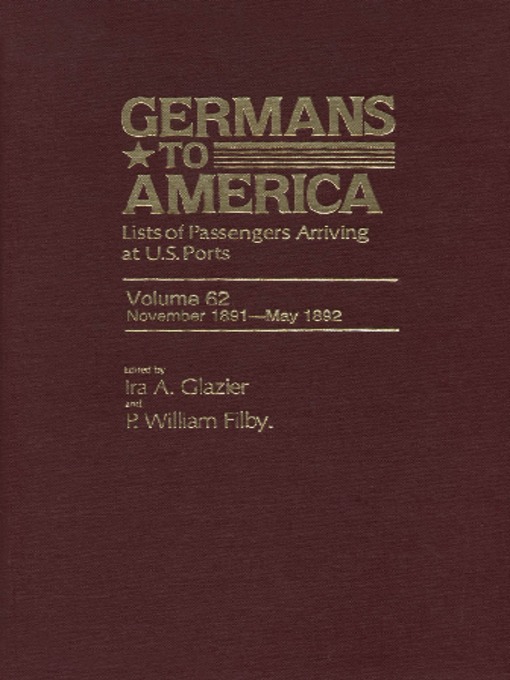Cover image for Germans to America, Volume 62 Nov. 2, 1891-May 31, 1892